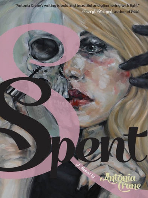 Title details for Spent by Antonia Crane - Available